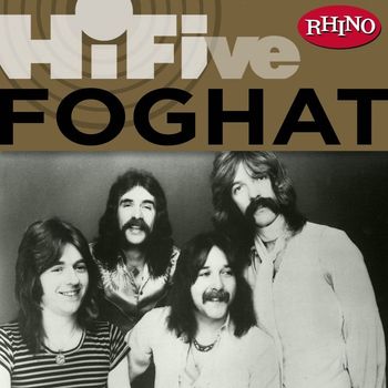 Foghat - Rhino Hi-Five: Foghat
