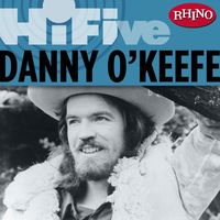 Danny O'Keefe - Rhino Hi-Five: Danny O'Keefe