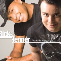 Rick and Renner - Bom de Dança