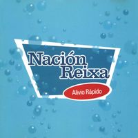 Nacion Reixa - Alivio Rapido (- Gallego)