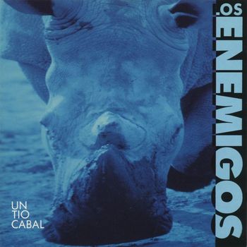 Los Enemigos - Un Tio Cabal