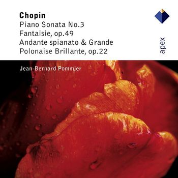 Jean-Bernard Pommier - Chopin: Piano Sonata No. 3, Fantaisie, Op. 49, Andante spianato & Grande polonaise brillante, Op. 22