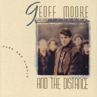 Geoff Moore & The Distance - Pure And Simple