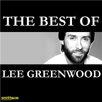 Lee Greenwood - The Best of….