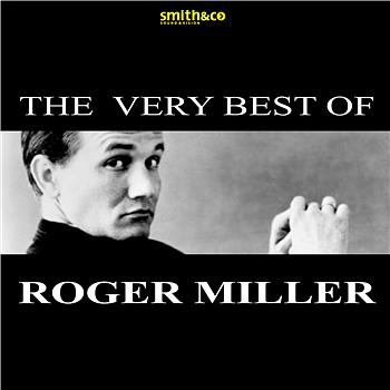 Roger Miller - The Very Best of…