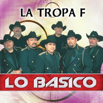 La Tropa F - Lo Basico
