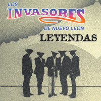 Los Invasores De Nuevo León - Leyendas