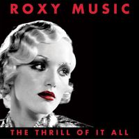Roxy Music - The Thrill Of It All (1972-1982)