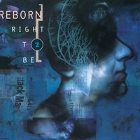 Reborn - Right To Be