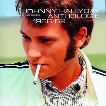 Johnny Hallyday - Anthologie 1966/1969