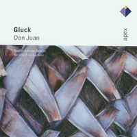 John Eliot Gardiner - Gluck : Don Juan - Apex