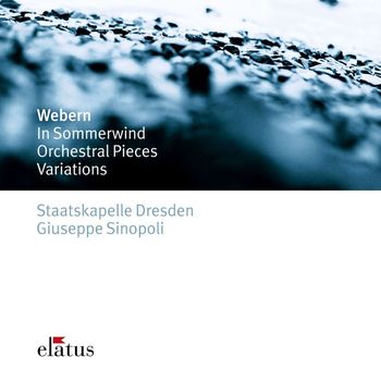 Giuseppe Sinopoli - Webern : Im Sommerwind, Orchestral Works & Variations (-  Elatus)