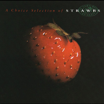 Strawbs - A Choice Selection