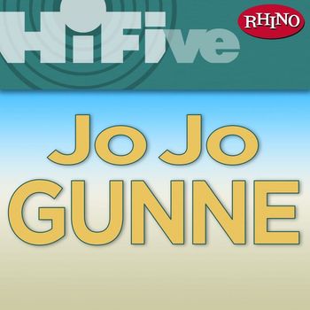 Jo Jo Gunne - Rhino Hi-Five: Jo Jo Gunne