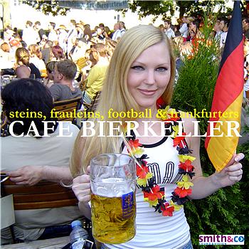 The Bavarian Oompah Band - Café Bierkeller - Steins, Fräuleins, Football & Frankfurters