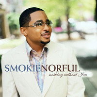 Smokie Norful - Nothing Without You
