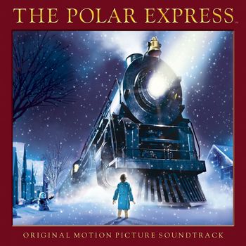 Various Artists - The Polar Express (Original Motion Picture Soundtrack)