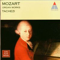 Herbert Tachezi - Mozart: Organ Works