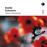 Thomas Zehetmair, Christoph Eschenbach & Philharmonia Orchestra - Dvorák & Schumann : Violin Concertos (-  Apex)