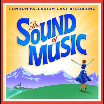 'The Sound Of Music' 2006 London Palladium Cast - The Sound Of Music - 2006 London Palladium Cast Recording