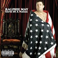 Ralphie May - Girth Of A Nation (U.S. Version [Explicit])