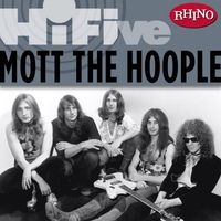 Mott The Hoople - Rhino Hi-Five: Mott The Hoople