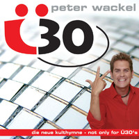 Peter Wackel - Ü30