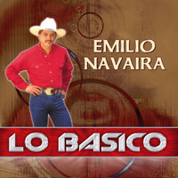 Emilio Navaira - Lo Basico