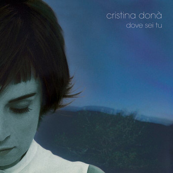 Cristina Donà - Dove Sei Tu