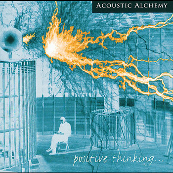 Acoustic Alchemy - Positive Thinking