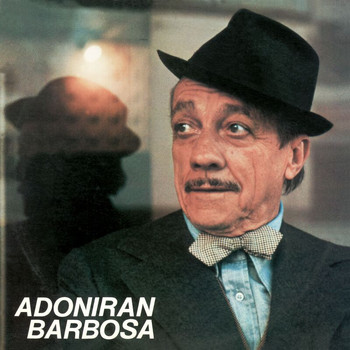 Adoniran Barbosa - Adoniran Barbosa