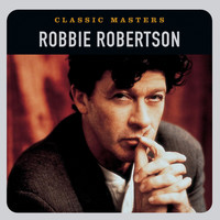 Robbie Robertson - Classic Masters