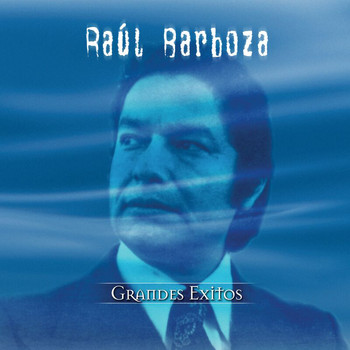 Raul Barboza - Serie De Oro