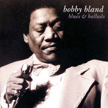 Bobby Bland - Blues & Ballads