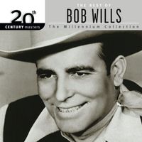 Bob Wills - 20th Century Masters: The Millennium Collection: Best Of Bob Wills