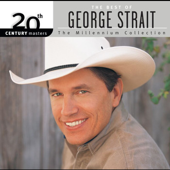 George Strait - 20th Century Masters: The Millennium Collection: Best Of George Strait