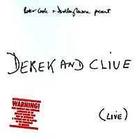 Peter Cook, Dudley Moore - Derek & Clive: Live (Explicit)