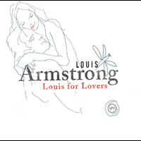 Louis Armstrong - Louis For Lovers