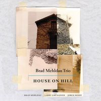 Brad Mehldau Trio - House on Hill