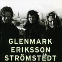 Glenmark Eriksson Strömstedt - Ingenting minner om dej