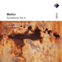 Zubin Mehta - Mahler: Symphony No. 6 "Tragic"