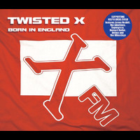 Twisted X - Born In England