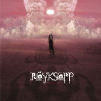 Röyksopp - What Else Is There?