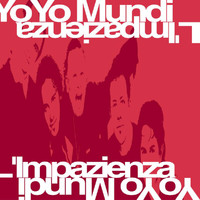 Yo Yo Mundi - L'Impazienza