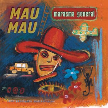 Mau Mau - Marasma General