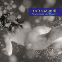 Yo Yo Mundi - Alla Bellezza Dei Margini