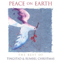 Tingstad / Rumbel - Peace On Earth: The Best Of Tingstad And Rumbel