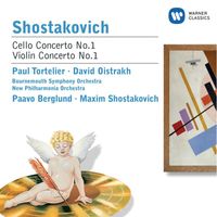 Paul Tortelier, David Oistrakh, Paavo Berglund & Maxim Shostakovich - Shostakovich: Cello Concerto No. 1 & Violin Concerto No. 1