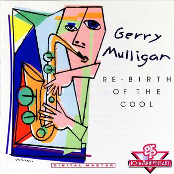 Gerry Mulligan - Re-Birth Of The Cool