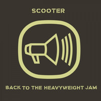 Scooter - Back to the Heavyweight Jam
